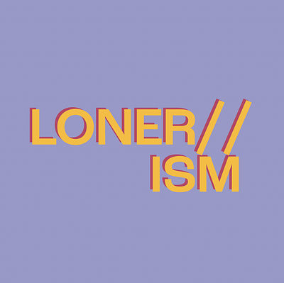 lonerism